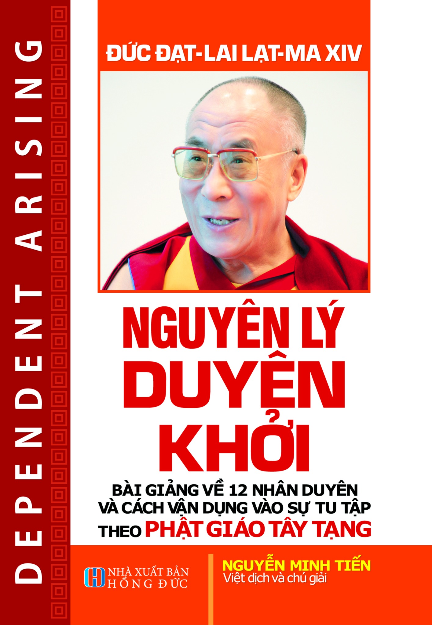 Sách Nguyên Lý Duyên Khởi - Bài Giảng Về 12 Nhân Duyên Và Cách Vận Dụng Vào Sự Tu TẬP Theo Phật Giáo Tây Tạng - Vạn Kim Đại Cát