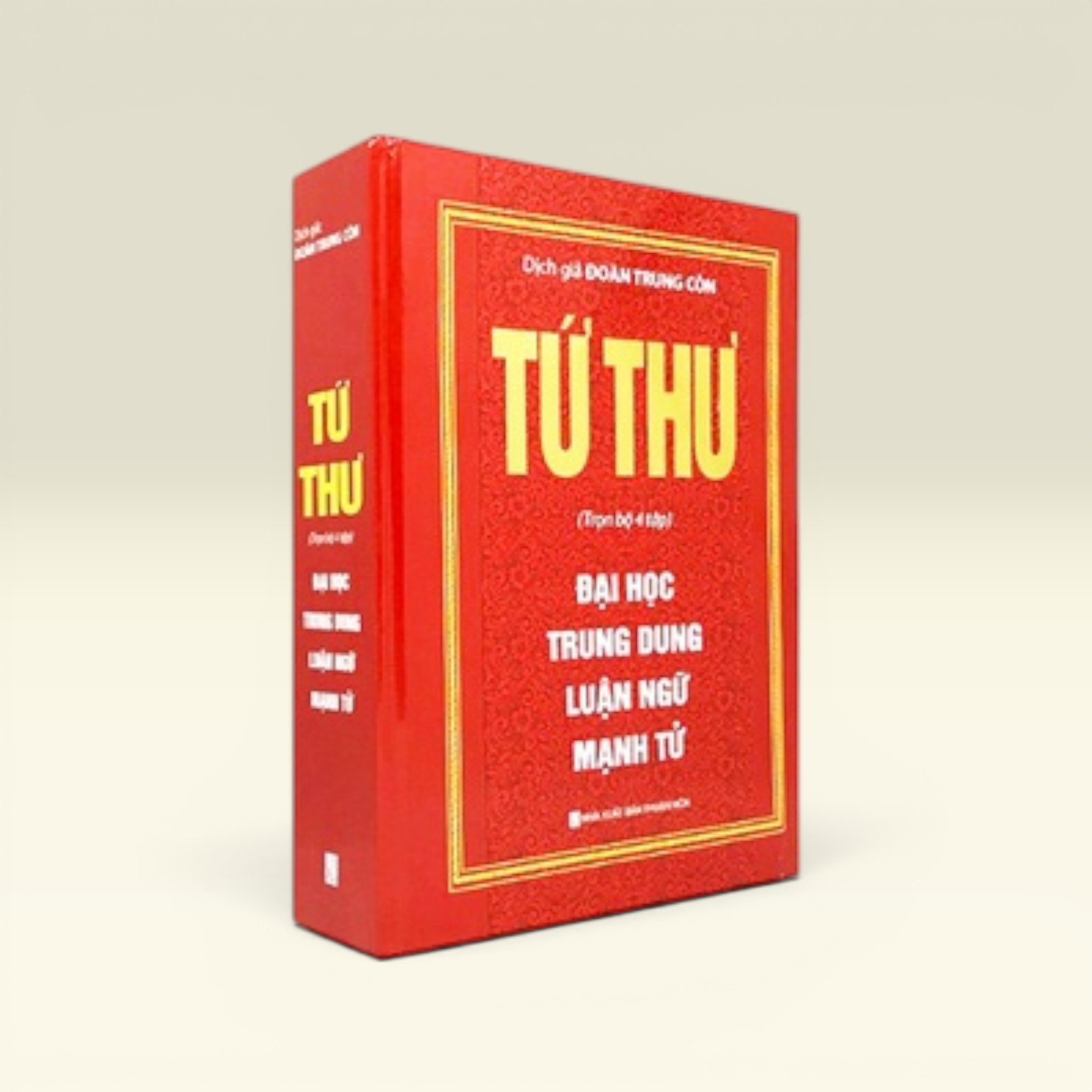 Sách Tứ Thư - Trọn Bộ 4 TẬP : Đại Học - Trung Dung - Luận Ngữ - Mạnh Tử ( Bìa Cứng ) - Vạn Kim Đại Cát